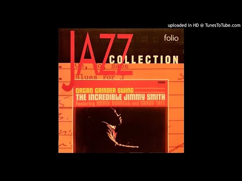 06.- Satin Doll - Jimmy Smith - Organ Grinder Swing