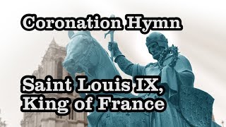 Music - The America TFP Choir - Coronation Hymn of Saint Louis IX: King of France