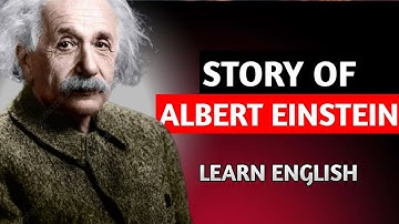 Albert Einstein Life Story | Learn English Through Story |