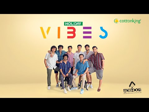 Holiday Vibes | Ad Film | CottonKing | ADbhoot
