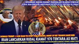 🔴 NYAWA BERHABURAN 970 TENTARA AS TEWAS !! Donald Trump MENANGIS Usai Iran Luncurkan Rudal Kiamatnya