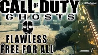 CALL OF DUTY GHOSTS FLAWLESS FREE FOR ALL!