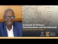 In Search of Africa(s): Postcolonialism and the Universal with Souleymane Bachir Diagne