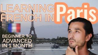 I moved to Paris to learn French | Did immersion and classes REALLY work??