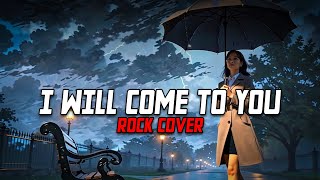 Download Lagu I Will Come To You (Hanson) - Rock Cover | ArchAugust OPM MP3