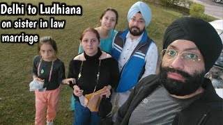 sister in law wedding||Delhi to Ludhiana||marriage vlog