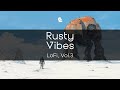 Rusty Vibes Lofi, Vol. 3 - Rusty Robot Country Club