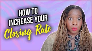 How To Increase Your Closing Rate
