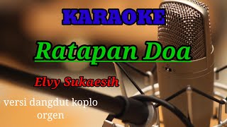 Lagu dangdut Ratapan Doa karaoke Elvy sukaesih orgen koplo