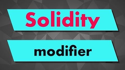 Solidity Tutorial: Modifier