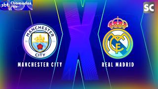 Chamada | UEFA Champions League - (17/03/2026) | Manchester City × Real Madrid