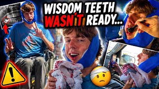 I GOT MY WISDOM TEETH OUT (it was bad)