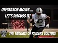 #Raiders Off-Season Moves... Let's Discuss It! CALL-IN SHOW