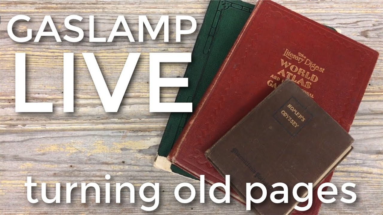 Gaslamp LIVE - Turning Old Pages