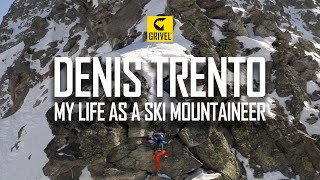 Denis Trento - My life as a ski mountaineer