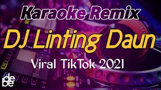 Karaoke Dj Linting Daun Remix Viral TikTok 2021