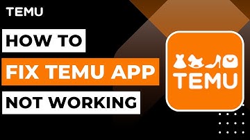 How to Fix Temu App not Working !