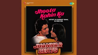 Jhoota Kahin Ka - Jhankar Beats