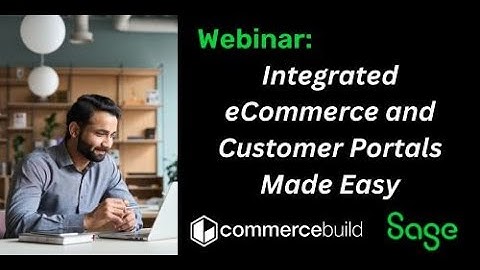 Integrated eCommerce and Customer Portals Made Easy- Webinar