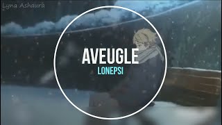 NightcoreFR - Aveugle (Lonepsi) + PAROLES AMV