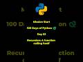 Python Tutorial for Beginners | Day 52 | Recursion: A function calling itself #python  #coding