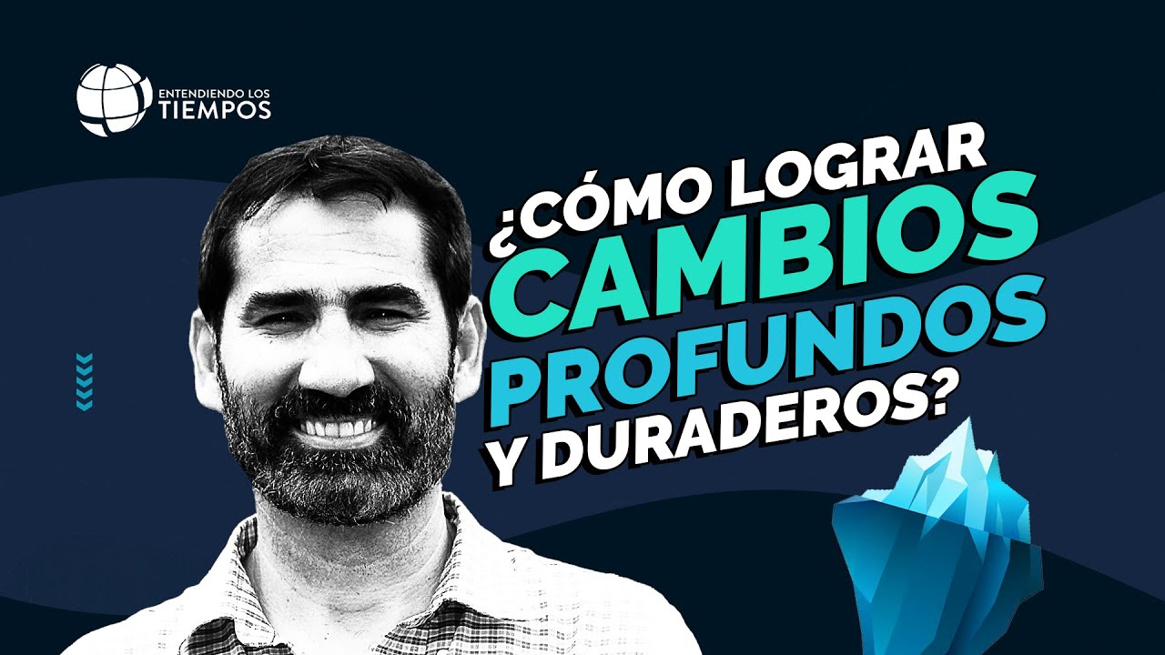 ¿Cuál es el SECRETO para lograr CAMBIOS PROFUNDOS? | Entendiendo Los Tiempos | T5 Cap #50