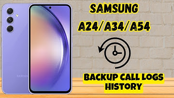How to Backup Call Logs History Samsung A24 / A34 / A54 / A14
