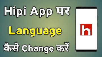Hipi App Par Language Kaise Change Kare | Change Hipi Language