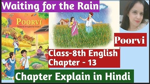 Ncert Class -8th English Poorvi | Chapter -12 Waiting For The Rain | Chapter Explain in Hindi
