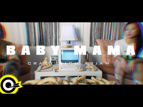 Crazy Rich Asian feat. Bananas【Baby Mama】Official Music Video