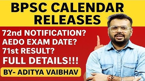 BPSC Calendar 2025 Out | 72nd BPSC Notification, AEDO Exam Date & 71st Results | By Aditya Vaibhav
