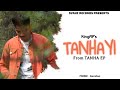 KingAP TANHAYI TANHA EP Prod By KarnEast Syahi Records mp3
