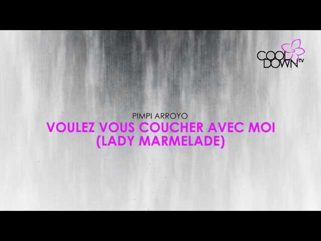 PIMPI ARROYO - VOULEZ VOUS COUCHER AVEC MOI