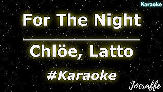 Chloe, Latto - For the Night (Karaoke)