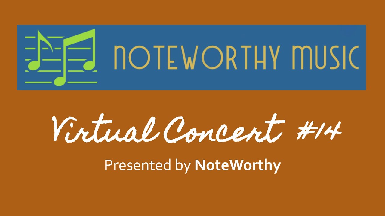 NoteWorthy Virtual Concert 14