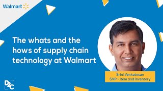 The whats and the hows of supply chain technology at Walmart