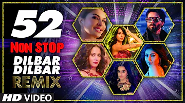 52 Non Stop Dilbar Dilbar Remix By Kedrock, SD Style Super Hit Songs Collection 2018 | T-Series