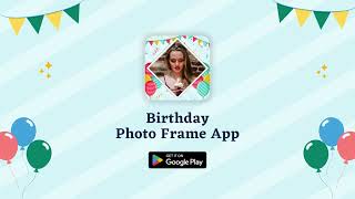 Birthday Photo Frame Editor App - Create Amazing Birthday Cards & Photos in just 2 Clicks. 🎁🍰🎂 📸 screenshot 2