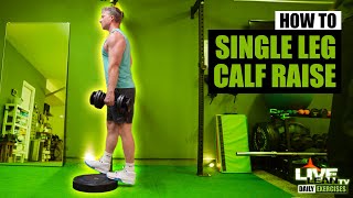 How To: Standing Single Dumbbell Single Leg Calf Raise