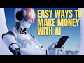  How To Make Money Through AI?