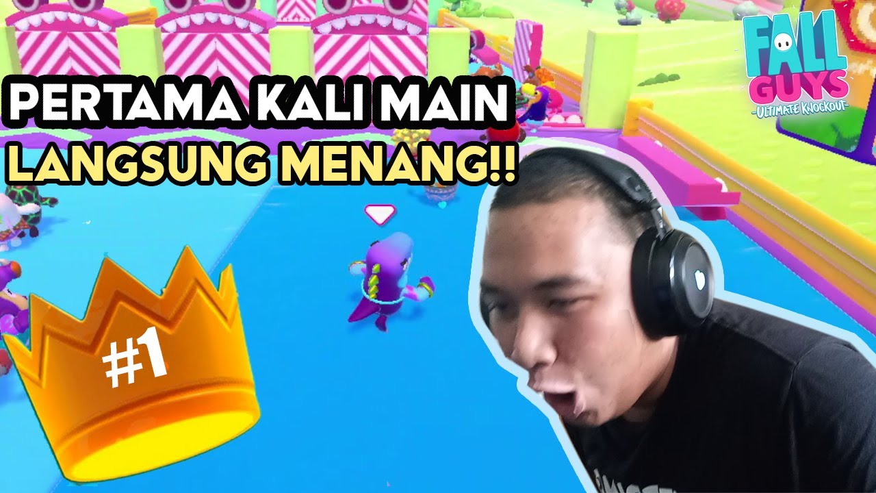 PERTAMA KALI MAIN LANGSUNG MENANG!!  Main FALL GUYS !!!