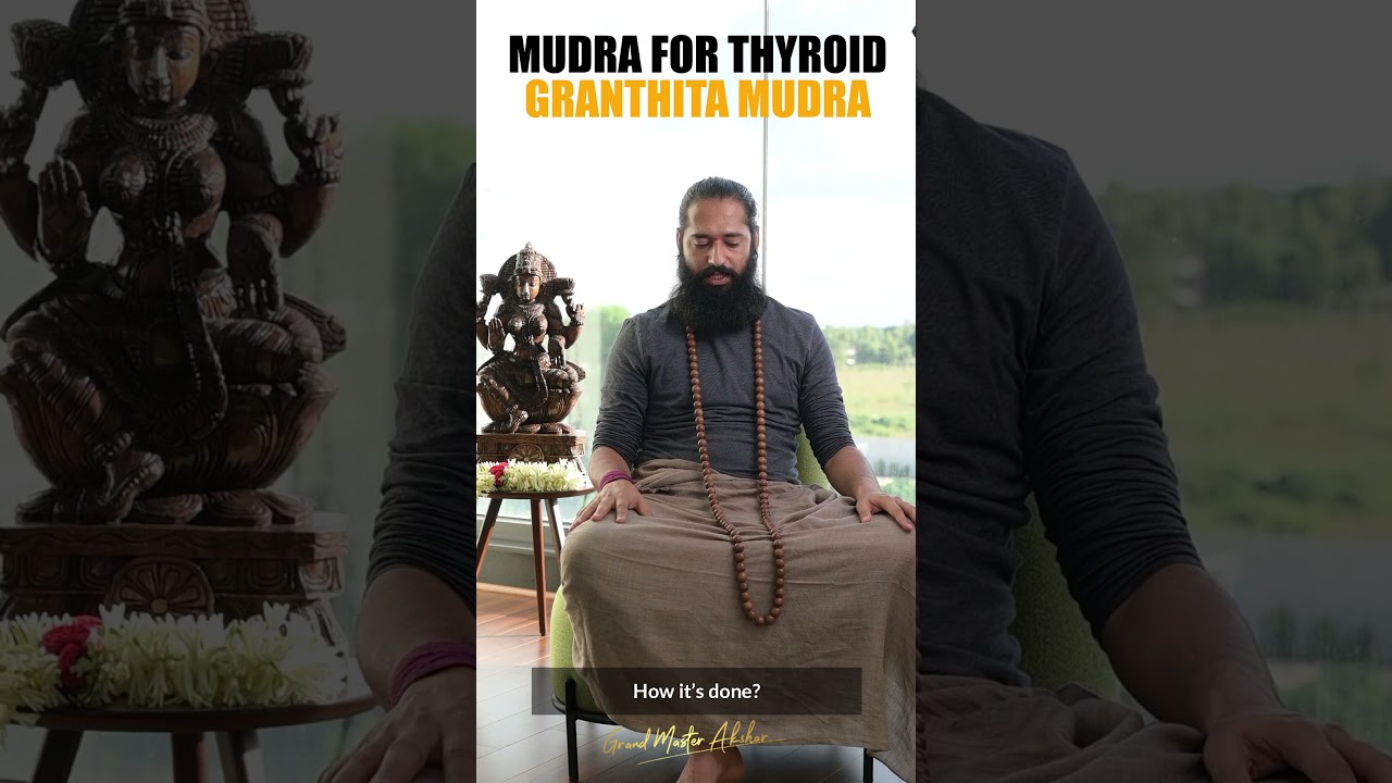 Mudra for Thyroid | Granthita Mudra By Grand Master Akshar 