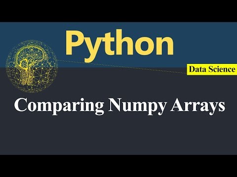 Comparing Numpy Arrays in Python (Hindi)