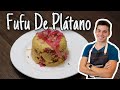 Fufu De Platano - Rapido y Facil - Recetas Cubanas - Plantain - Cuban food Recipes - Comida Cubana