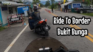 Ride To Border Bukit Bunga