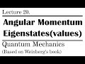 20. Angular Momentum States/Values From Commutators | Weinberg’s Lectures on Quantum Mechanics