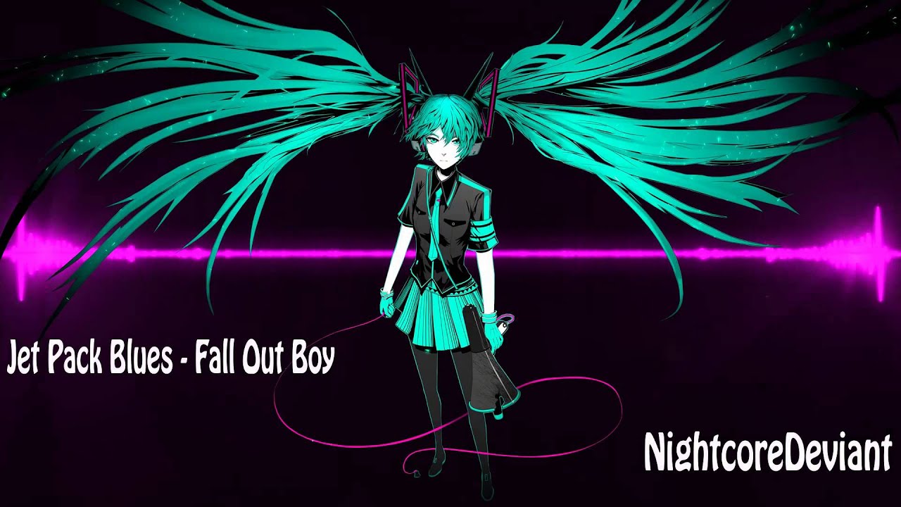 [DeviantNightcore] Jet Pack Blues Fall Out Boy YouTube