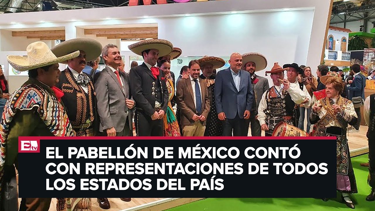 México está presente en la Feria Internacional de Turismo en Madrid ...