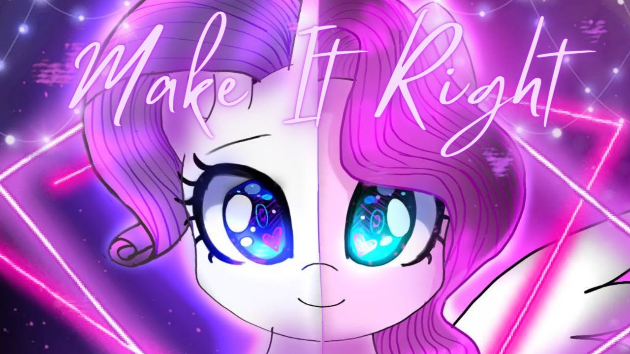 Make It Right Sofia The First/ MLP G5