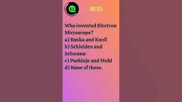 MCQs Cells Ruska and Knoll invented Electron Microscope | #cell_mcqs #mcqs_cell #microscope